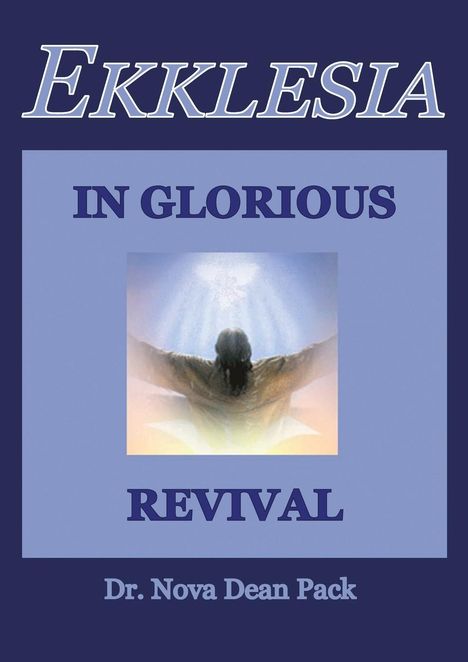 Nova Dean Pack: Ekklesia In Glorious Revival, Buch