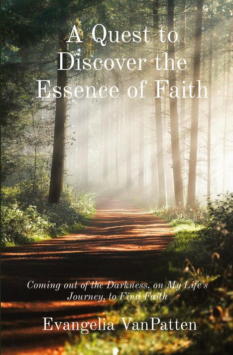 Evangelia VanPatten: A Quest to Discover the Essence of Faith, Buch