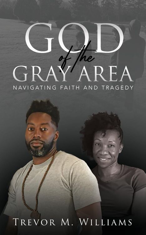 Trevor M Williams: God of the Gray Area, Buch