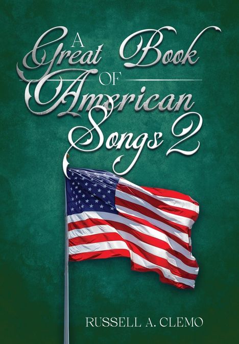 Russell A Clemo: A Great Book of American Songs 2, Buch