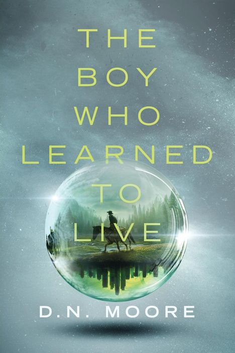 D. N. Moore: The Boy Who Learned to Live, Buch