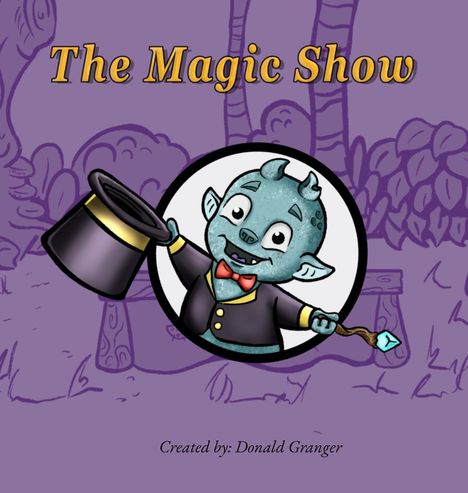 Donald D Granger: The Magic Show, Buch