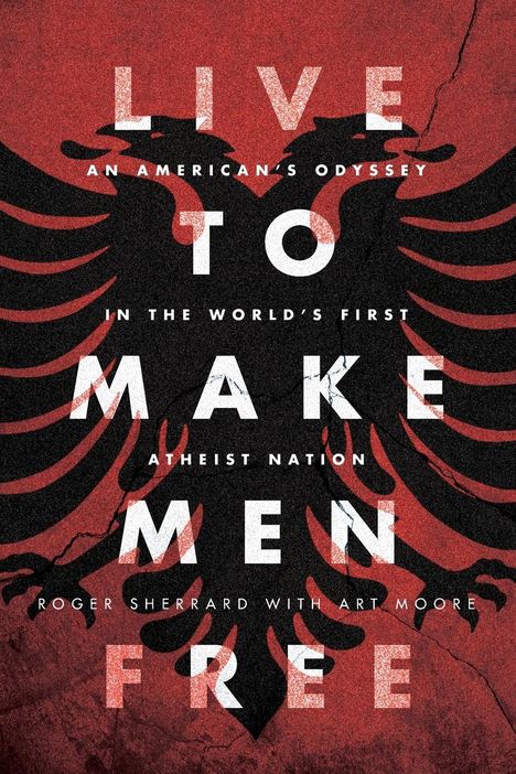 Roger Sherrard: Live to Make Men Free, Buch