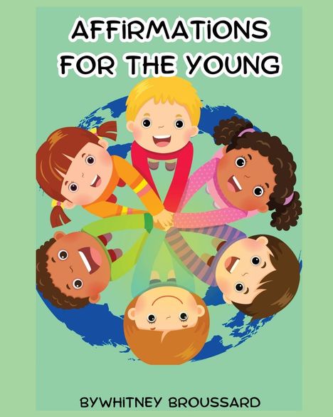 Whitney Broussard: Affirmations for the Young, Buch