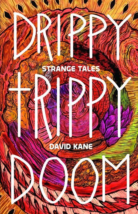 David Kane: Drippy Trippy Doom, Buch