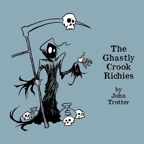 John Trotter: The Ghastly Crook Richies, Buch