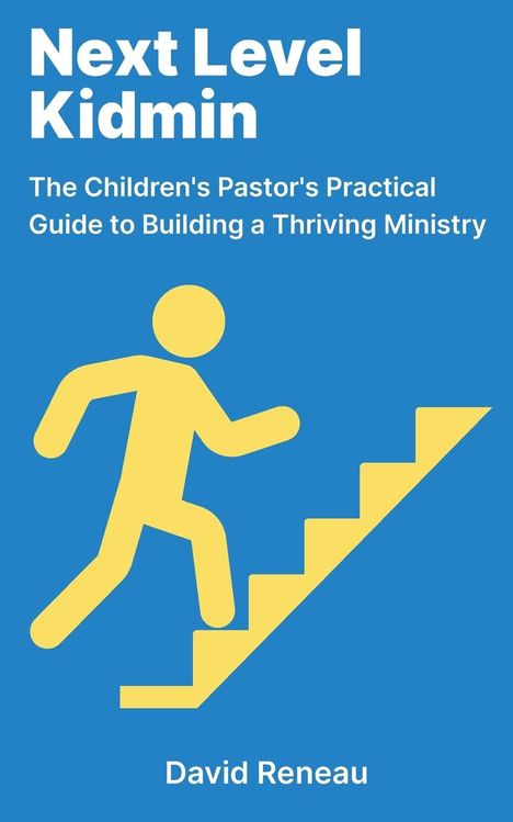 David Reneau: Next Level Kidmin, Buch