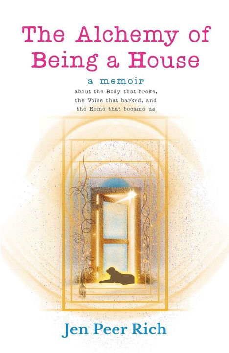Jen Peer Rich: The Alchemy of Being a House, Buch