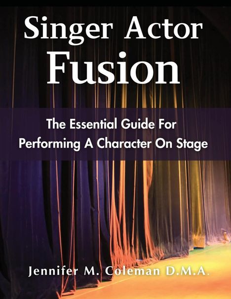 Jennifer M. Coleman: Singer Actor Fusion, Buch