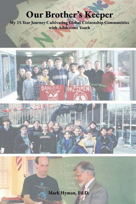 Cover von "Our Brother’s Keeper" von Mark Hyman, Ed.D. mit jungen Menschen in verschiedenen Gruppen und Aktivitäten.