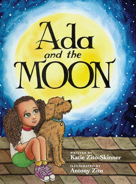 Titel: "Ada and the Moon". Illustration: Kind mit Hund, vor großem gelbem Mond, umgeben von Sternenhimmel.