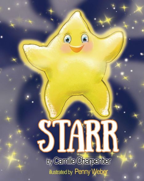 "STARR" von Camille Charpentier, illustriert von Penny Weber. Ein fröhlicher, gelber Stern lächelt im funkelnden Nachthimmel.
