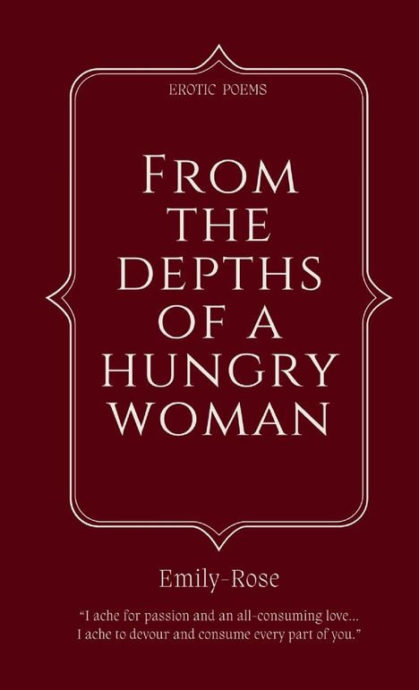Emily-Rose: From The Depths of a Hungry Woman, Buch