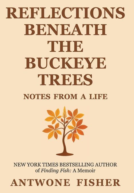 Titel: Reflections Beneath the Buckeye Trees. Ein Baum mit buntem Laub in der Mitte. Autor: Antwone Fisher.