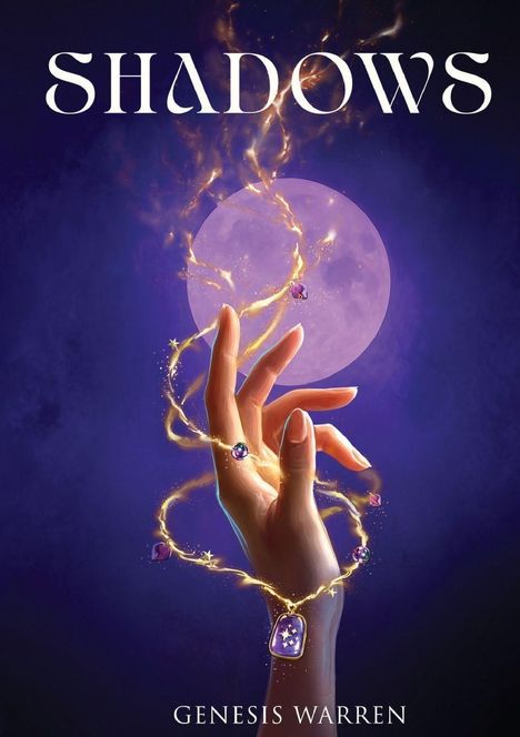 „SHADOWS“ und „GENESIS WARREN“. Eine Hand, eingehüllt in magische, goldene Bänder, vor einem violetten Vollmond.