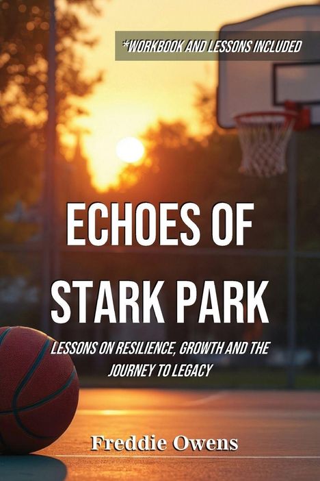 „*WORKBOOK AND LESSONS INCLUDED* ECHOES OF STARK PARK“ steht darüber. Im Hintergrund ein Basketballplatz bei Sonnenuntergang.