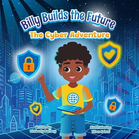 "Billy Builds the Future: The Cyber Adventure". Ein Junge mit Tablet in leuchtender Stadt, umgeben von Sicherheitssymbolen.