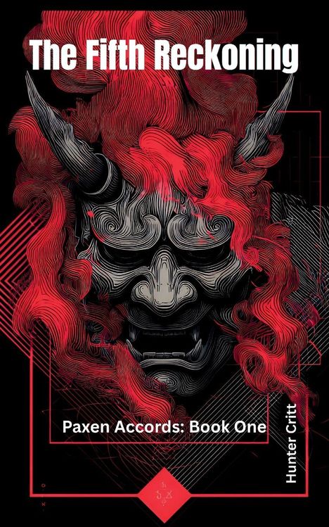 "The Fifth Reckoning. Paxen Accords: Book One. Hunter Critt." Illustration eines furchterregenden roten Dämons.