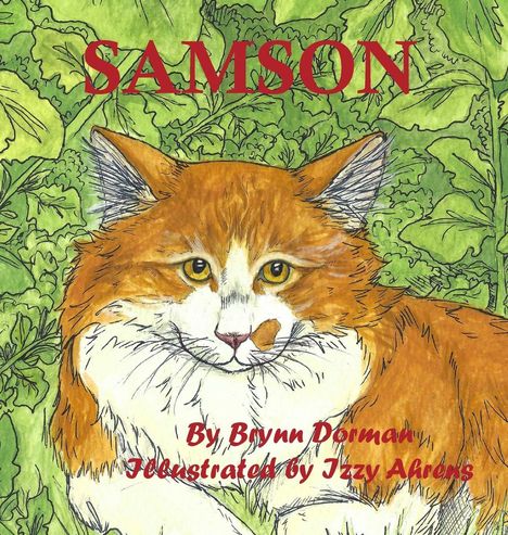 "Samson" in roter Schrift. Darunter "By Brynn Dorman" und "Illustrated by Izzy Ahrens". Orange Katze vor grünem Laub.