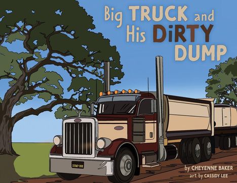Titel: "Big Truck and His Dirty Dump". Ein LKW vor einem Baum, darunter eine Kennzeichenaufschrift "DUMP ONE".