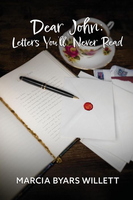Marcia Byars Willett: Dear John: Letters You'll Never Read, Buch