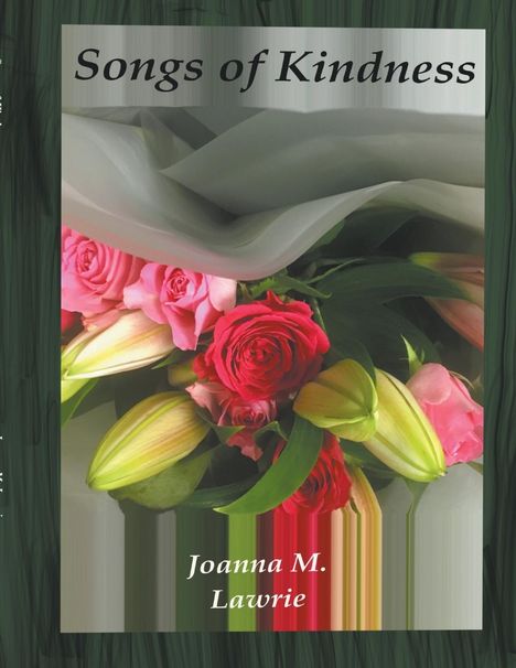 Joanna M. Lawrie: Songs of Kindness, Buch
