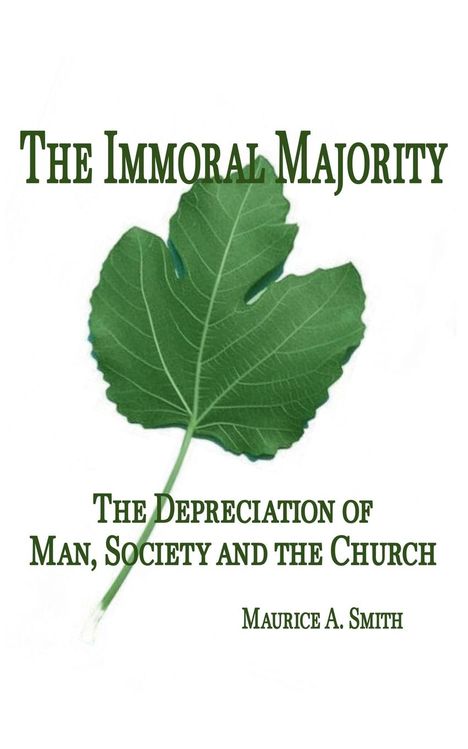 Maurice A. Smith: The Immoral Majority -, Buch