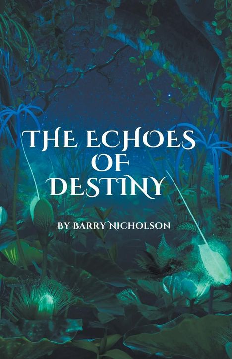 Barry Nicholson: The Echoes of Destiny, Buch