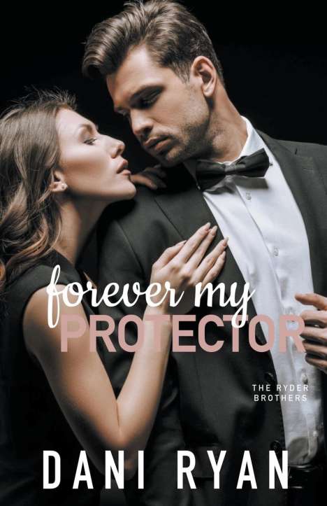 Dani Ryan: Forever My Protector (The Ryder Brothers), Buch