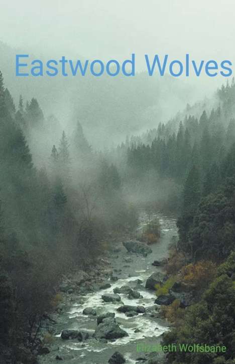 Elizabeth Wolfsbane: Eastwood Wolves, Buch