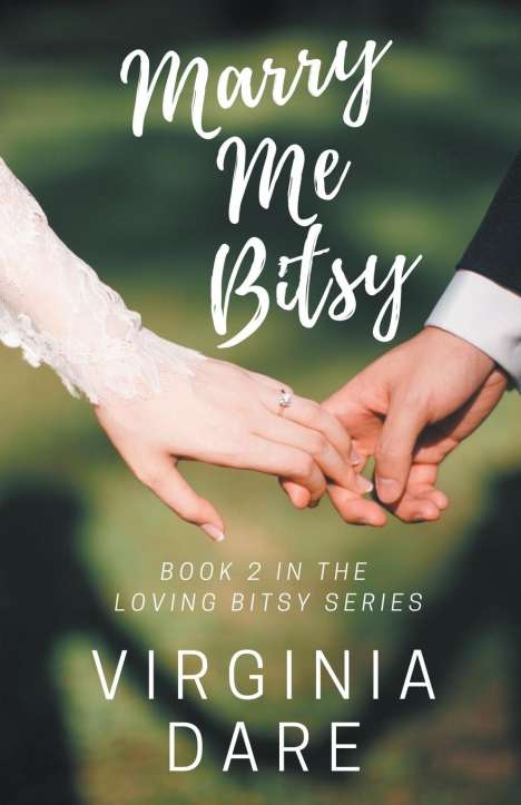 Virginia Dare: Marry Me Bitsy, Buch