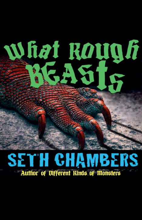 Seth Chambers: What Rough Beasts, Buch