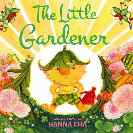 "The Little Gardener" in grüner Schrift, darunter "HANNA CHA." Illustration eines kleinen Wesens mit Pflanzenhut, umgeben von Blumen.
