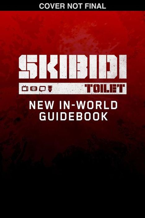 Scholastic: The Official Skibidi Toilet Survival Guide, Buch