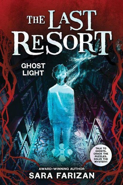 "The Last Resort: Ghost Light" von Sara Farizan. Ein leuchtender Geist steht in einer mystischen Bibliothek.