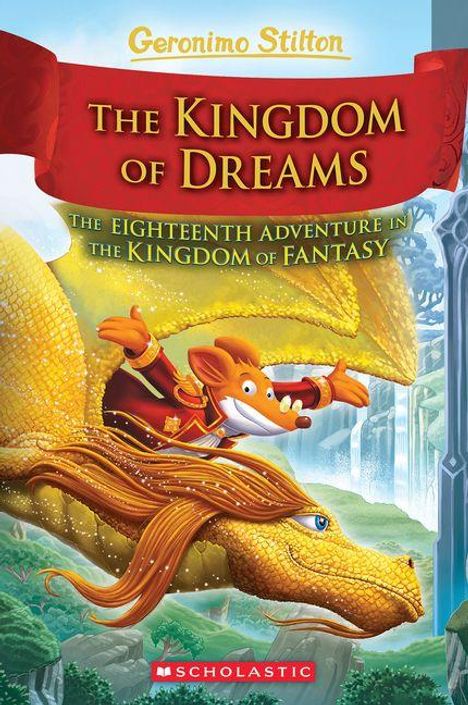 "Geronimo Stilton, The Kingdom of Dreams, The eighteenth adventure in the Kingdom of Fantasy." Eine Maus reitet einen Drachen.