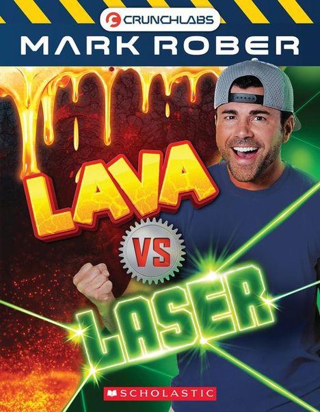 Texte: "Mark Rober", "Lava vs Laser", "CrunchLabs", "Scholastic". Illustration mit Lava, Zahnrädern und einem Mann.