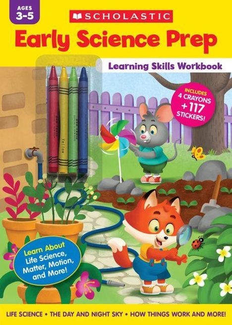 "Scholastic Early Science Prep. Learning Skills Workbook. Enthält 4 Buntstifte + 117 Sticker! Lernen über Naturwissenschaften."