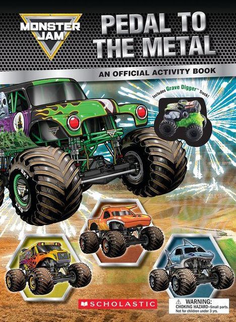 "MONSTER JAM, PEDAL TO THE METAL, AN OFFICIAL ACTIVITY BOOK". Große Monstertrucks, bunte Designs, Scholastic-Logo.