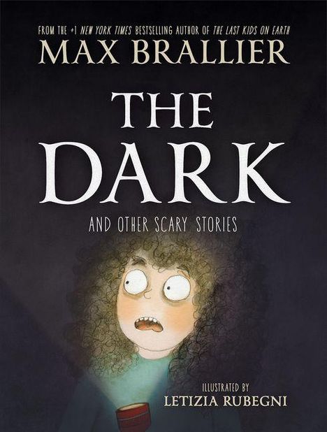 "The Dark and Other Scary Stories" von Max Brallier, illustriert von Letizia Rubegni. Eine ängstliche Person im Dunkeln.