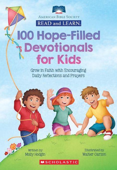Text: "100 Hope-Filled Devotionals for Kids. Grow in Faith with Encouraging Daily Reflections and Prayers."

Drei fröhliche Kinder fliegen gemeinsam einen Drachen.