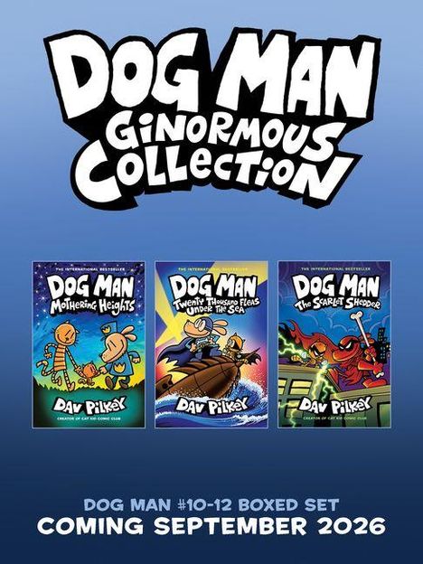 "DOG MAN GINORMOUS COLLECTION" und Buchcover-Bilder mit Comicfiguren. "COMING SEPTEMBER 2026".