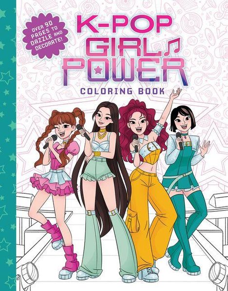 Text: "K-POP GIRL POWER", "Over 30 Pages to Dazzle and Decorate!". Illustration: Vier fröhliche Mädchen in poppigen Outfits.