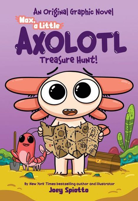 "Max, a Little Axolotl Treasure Hunt!" Ein Axolotl hält eine Schatzkarte, daneben ein Krabbe mit Schaufel.
