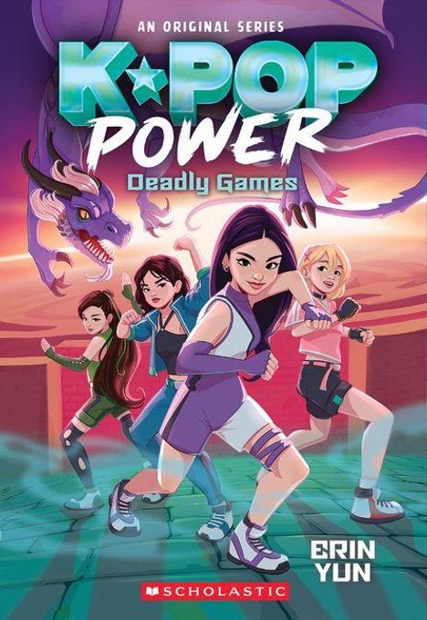 "K-Pop Power: Deadly Games" von Erin Yun. Vier kämpferische Figuren, darunter ein lila Drache im Hintergrund.
