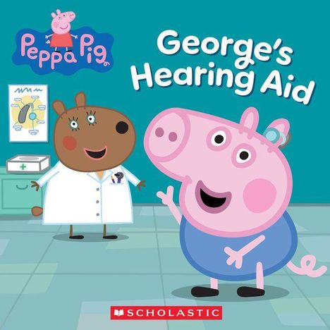 "George's Hearing Aid". Illustration von einem lächelnden rosa Schwein mit Hörgerät und einer braunen Tierärztin im weißen Kittel.