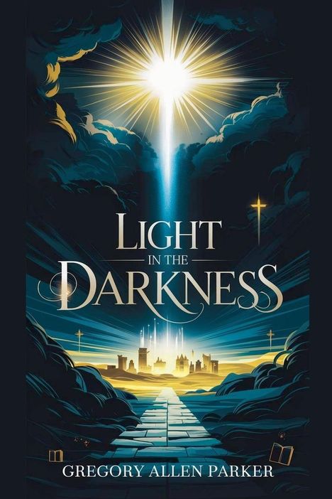 Gregory Allen Parker: Light in the Darkness, Buch