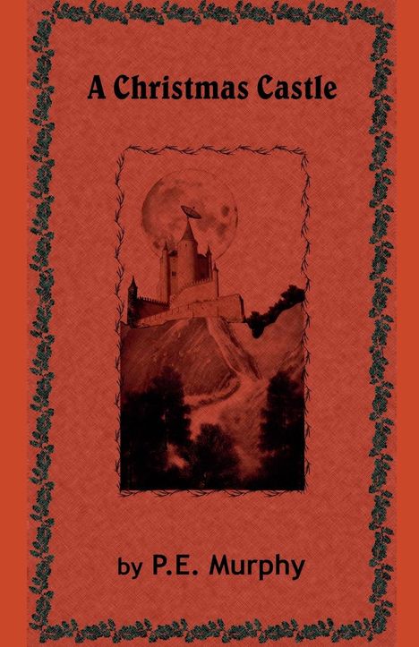 P. E. Murphy: A Christmas Castle, Buch