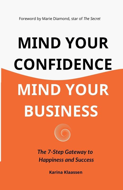 Karina Klaassen: Mind Your Confidence Mind Your Business, Buch
