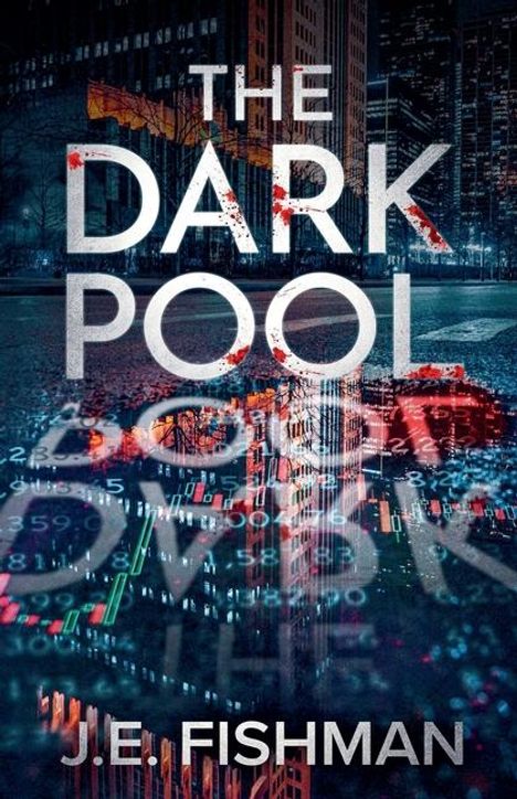 J E Fishman: The Dark Pool, Buch